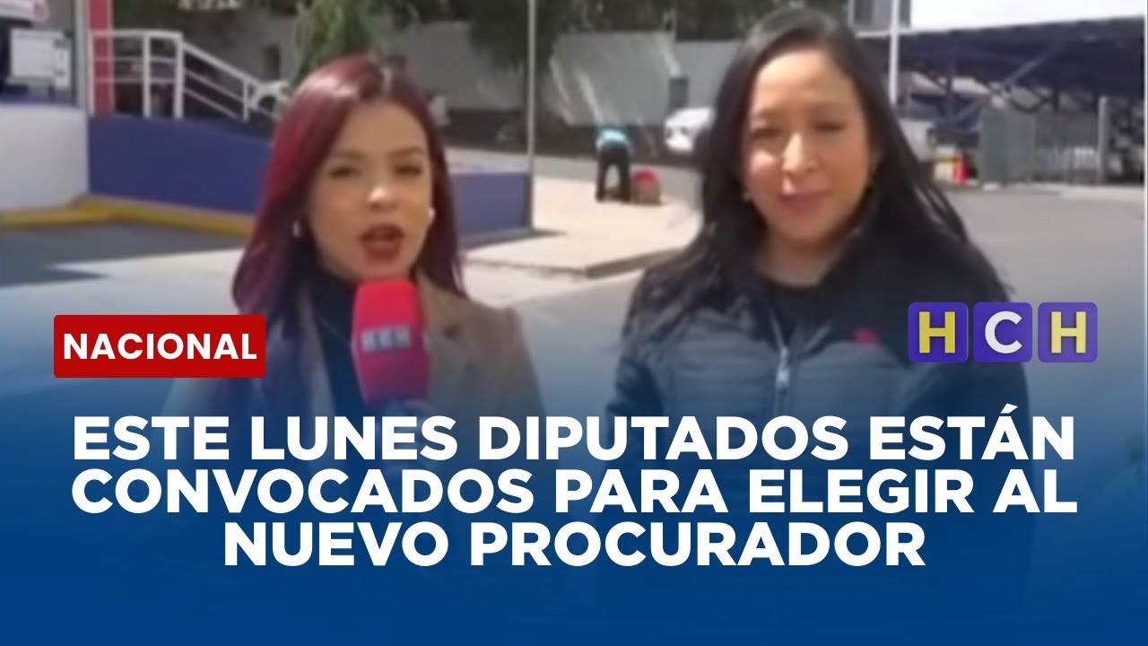 ESTE LUNES DIPUTADOS ESTÁN CONVOCADOS PARA ELEGIR AL NUEVO PROCURADOR