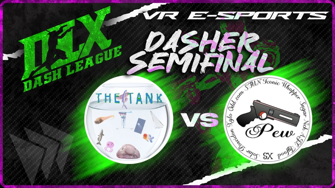 TANK vs PEW - Season 10 Dasher semi finals!