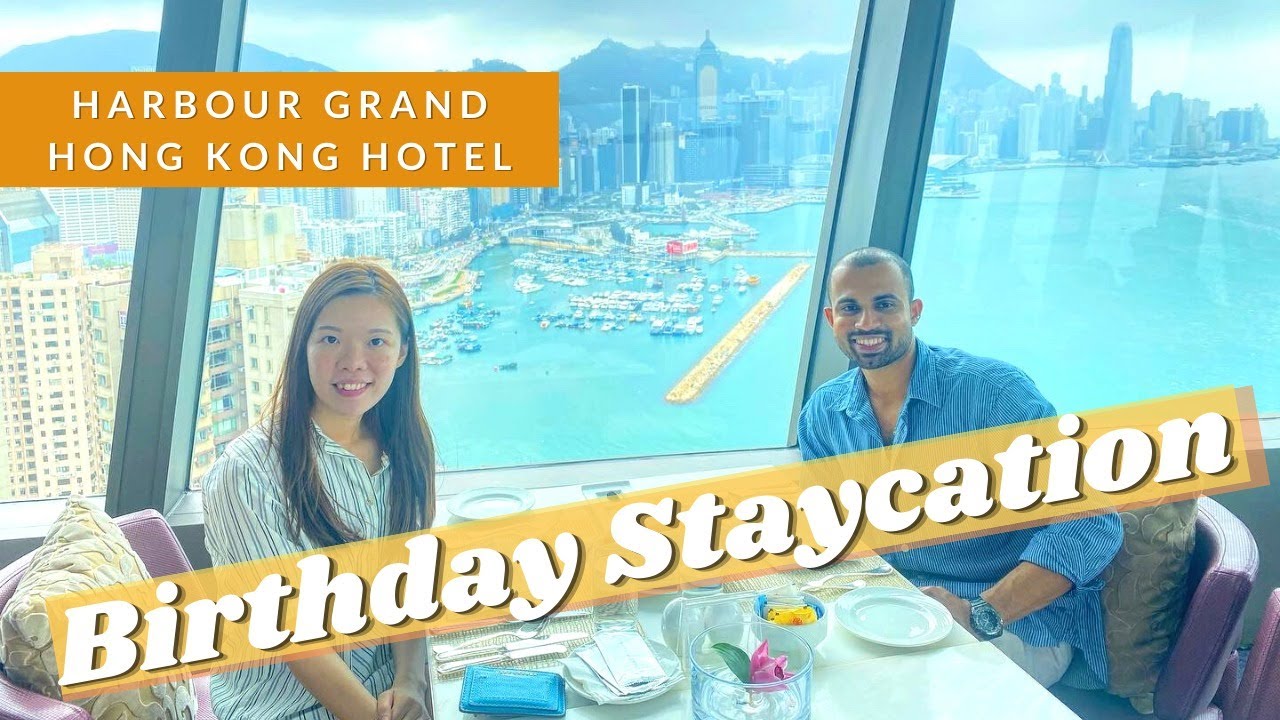 Birthday Staycation🥳| Best Place to Enjoy HK Harbour View @Grand Harbour🌃 | 港島海逸君綽酒店 海景餐廳有驚喜😍