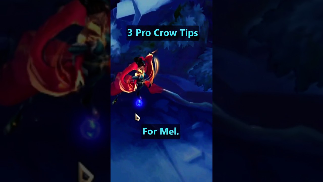 3 Crow PRO TIPS for Mel 