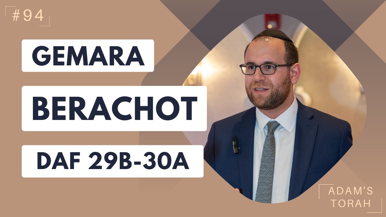 94. Berachot 29B-30A | Controlling Your Anger | Shortened Prayers | Praying While Travelling