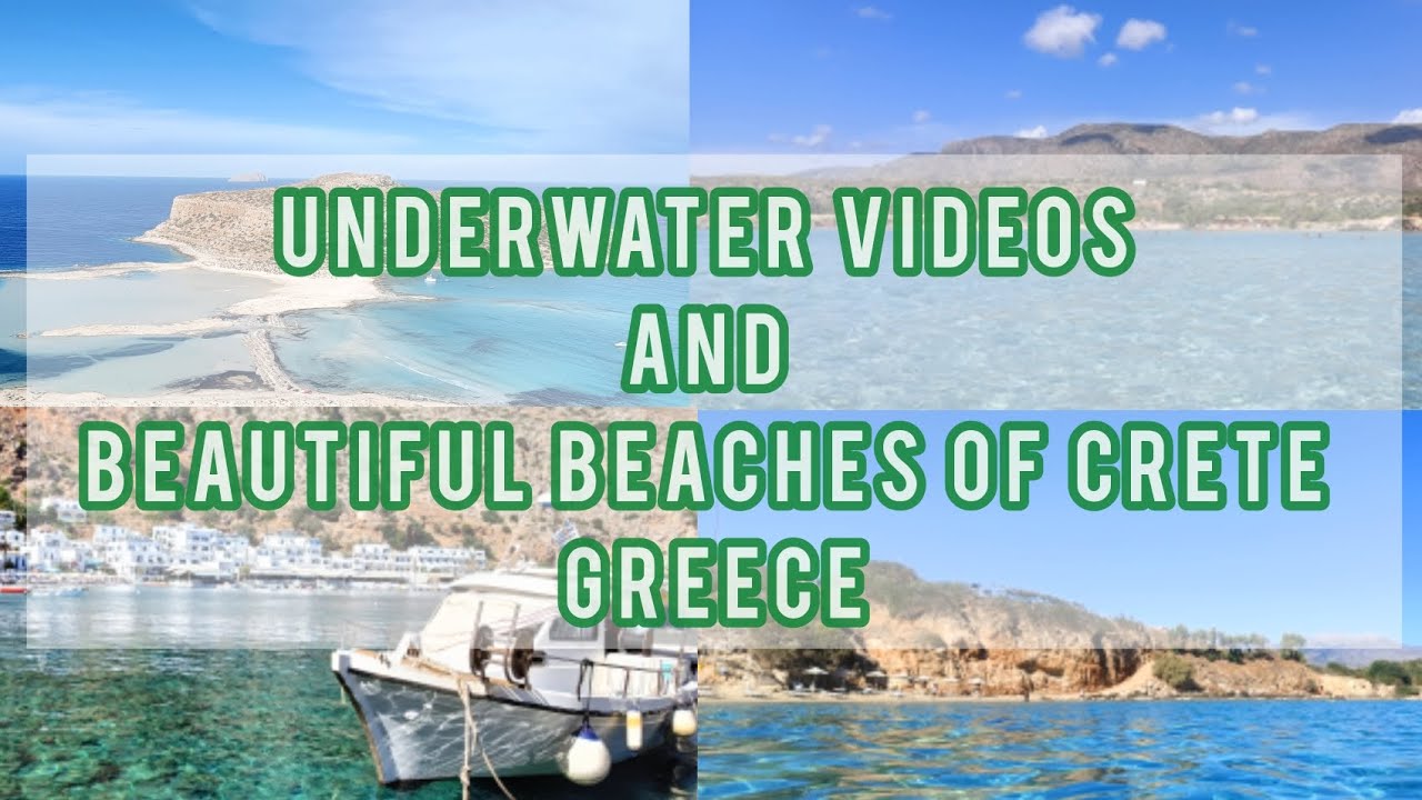 Crete Greece Beaches and Underwater Compilation!