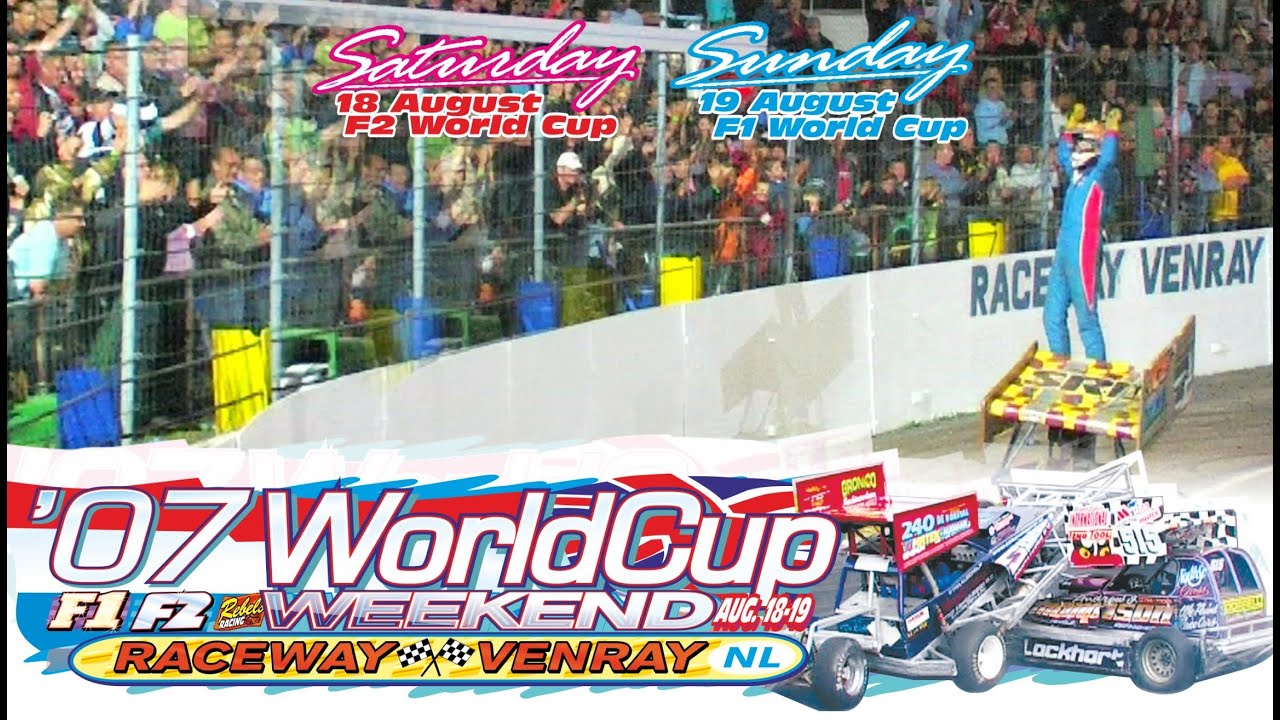 2007 RacewayVenray World Cup F1+F2, August 18-19