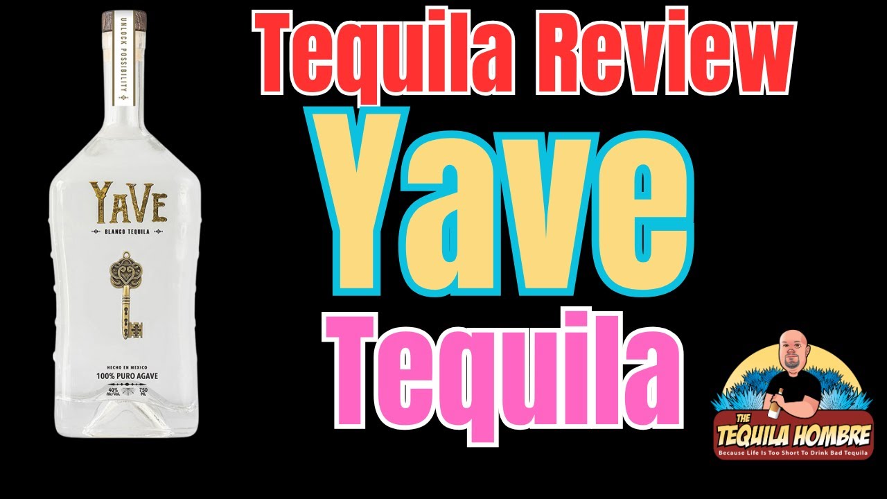 Yave Tequila Review -The Tequila Hombre