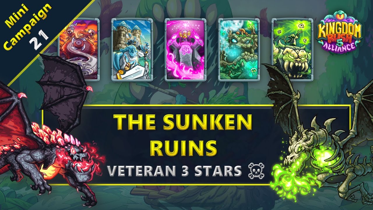 Kingdom Rush 5: Alliance | Mini Campaign 21 - The Sunken Ruins | Veteran 3 Stars | Ancient Hunger