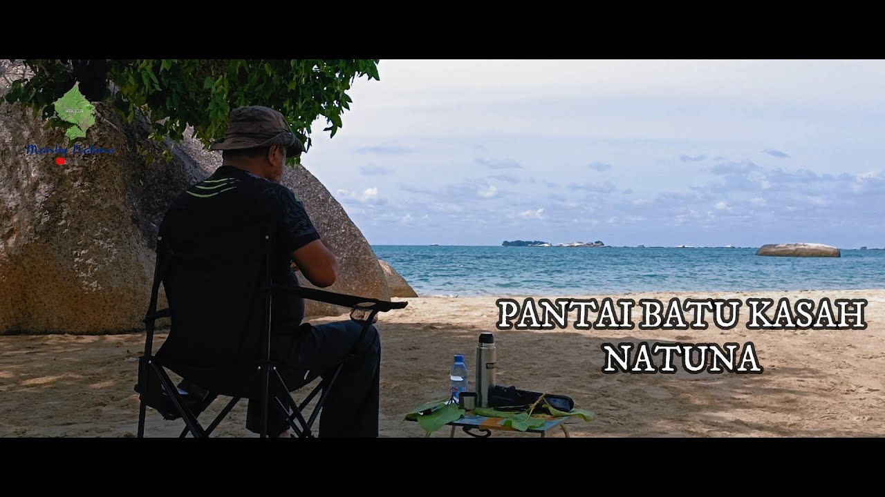 SANTAI DI PANTAI BATU KASAH II NATUNA
