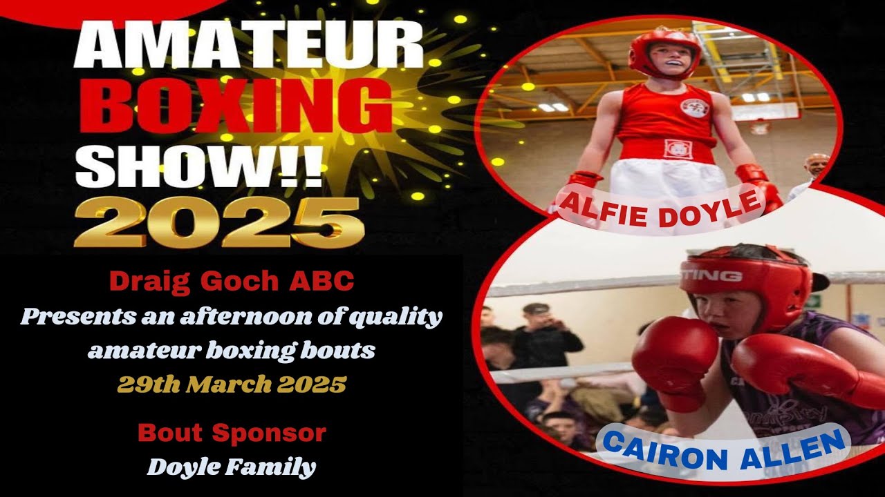 Draig Goch A.B.C Presents an Afternoon of Boxing - Alfie Doyle V Cairon Allen 29.03.25