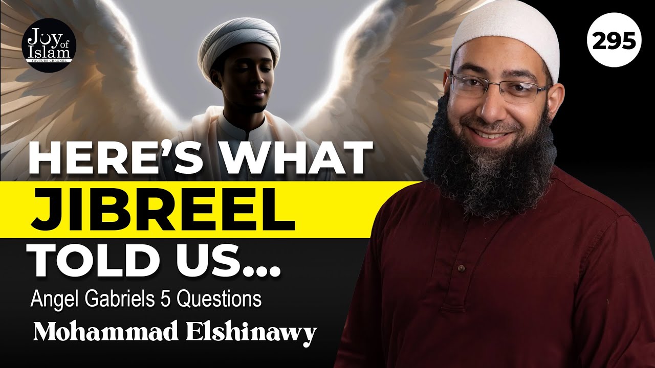 The 5 Things Angel Jibreel Was Asked — And Why They Matter Today | Mohammad Elshinawy