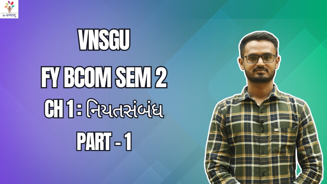 VNSGU | BCOM SEM 2 | STATISTICS | CH 1 નિયતસંબંધ| PART 1 | E-ABHYASU