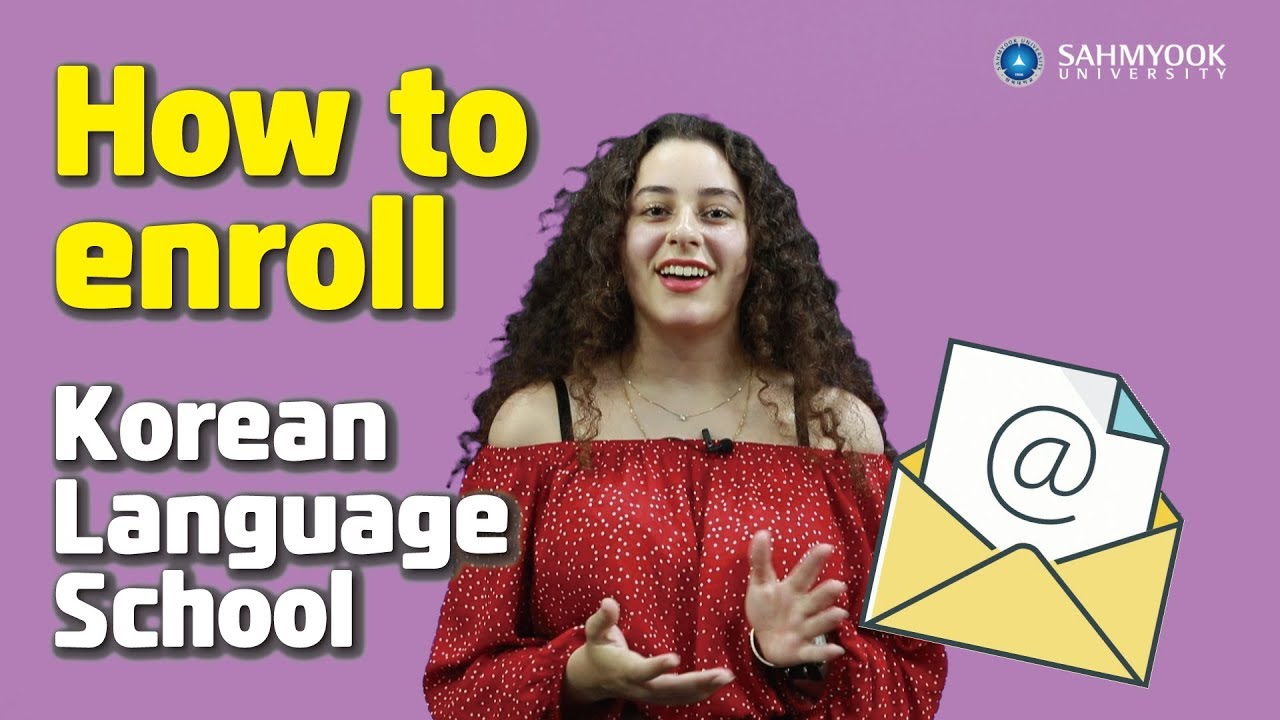 How to enroll - Sahmyook University Korean Language School [삼육대]