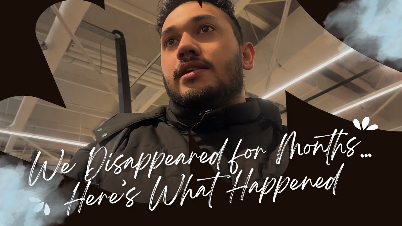 We Disappeared for Months… Here’s What Happened