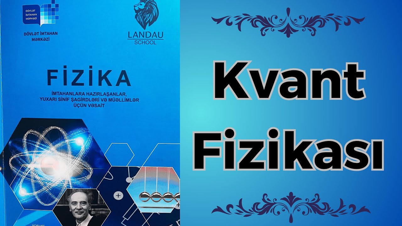 Fizikadan  qəbul tipli 10 sual  Kvant fizikası landau. İşıq kvantına aid 1o qəbul sualı