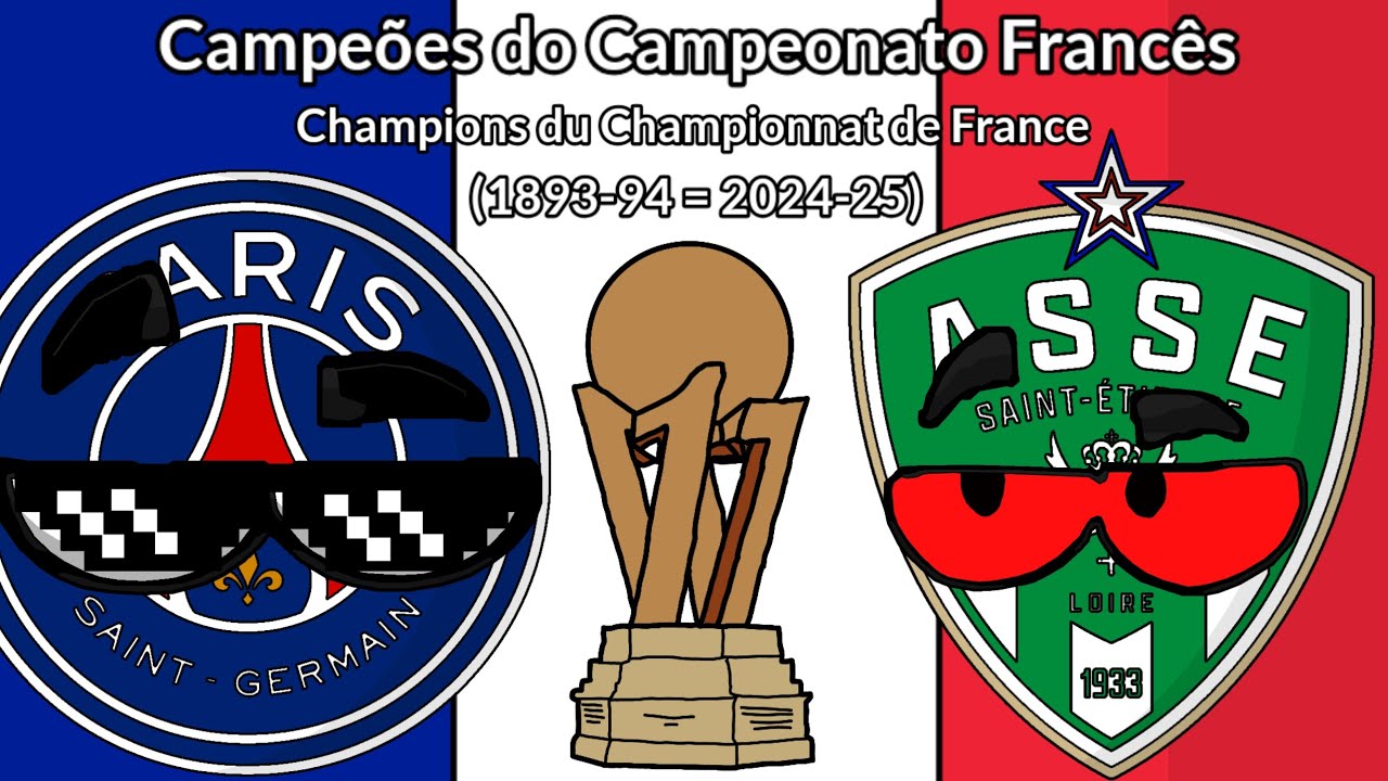Campeões do Campeonato Francês | Champions Ligue 1 | 1893-94 = 2024-25 |