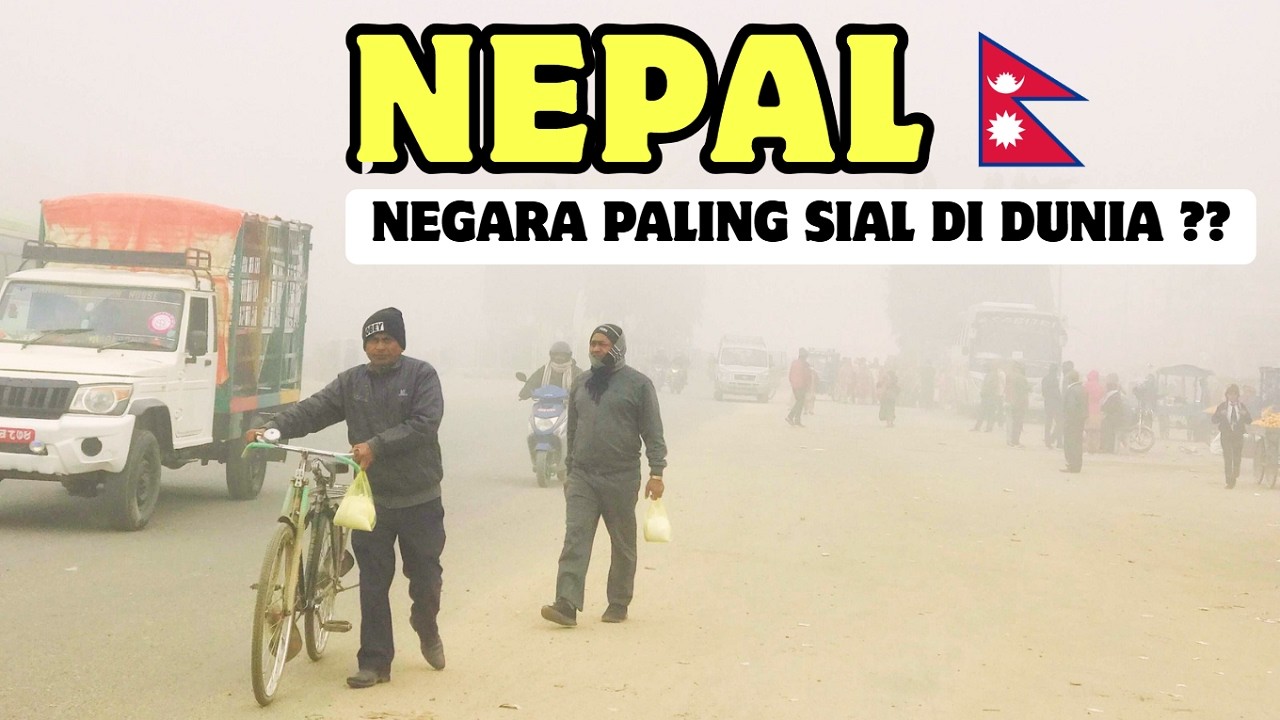 Fakta Nepal, Negara Paling Sial di Dunia ?? (Part 1)
