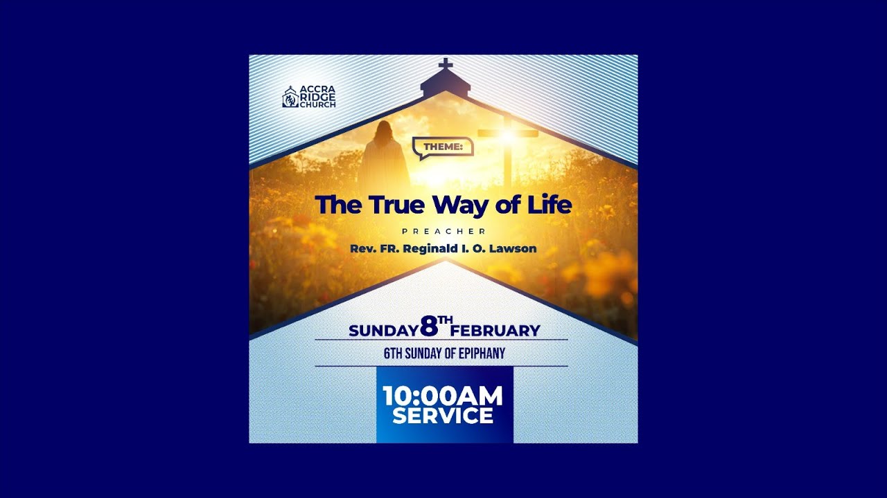 2026/2/8 “The True Way of Life”  Rev. Fr. Reginald I. O. Lawson