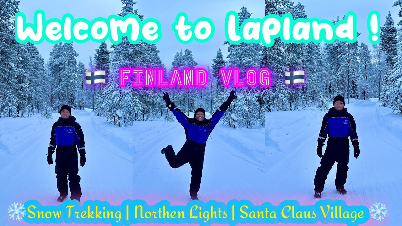 Visit Lapland ( Rovenemi ) | Snow Trekking | Northern Lights | Santa Claus Village