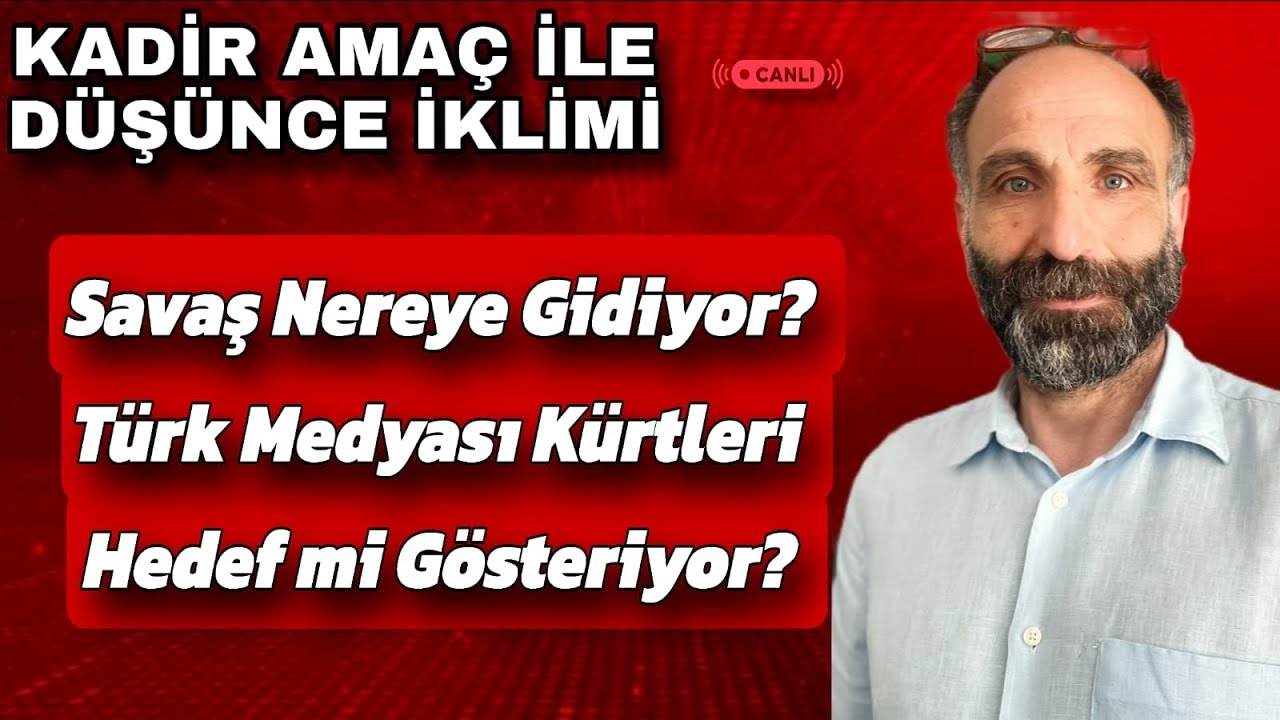 Savaş Nereye Gidiyor ve Türk Medyası Kürtleri Hedef Mİ Gösteriyor?