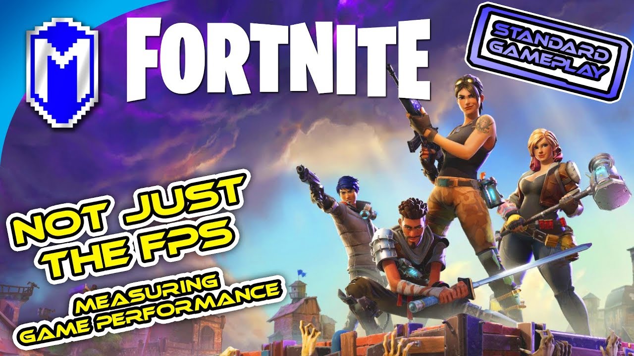 Not Just The FPS - Fortnite - Standard Gameplay - Game Performance Overview