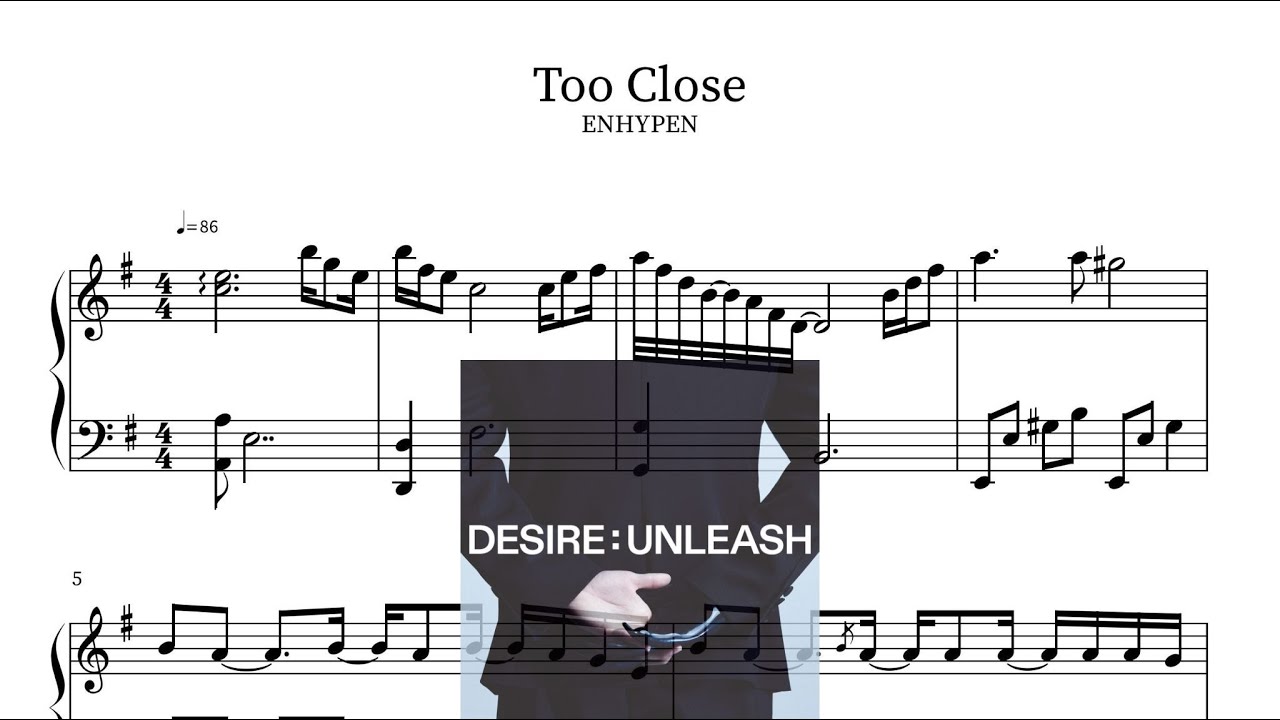 ENHYPEN(엔하이픈) - Too Close Piano Sheet(鋼琴譜피아노 악보)