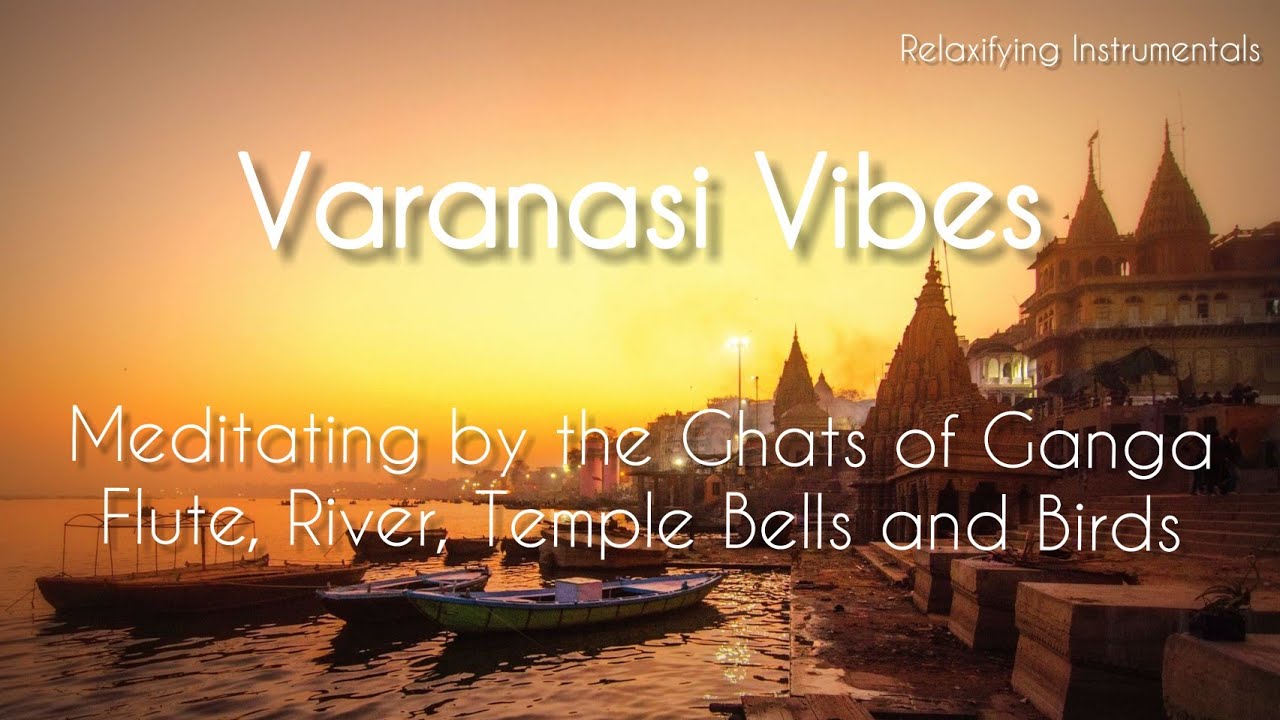 Indian Flute Music | Varanasi Vibes | Flute by the Ganges