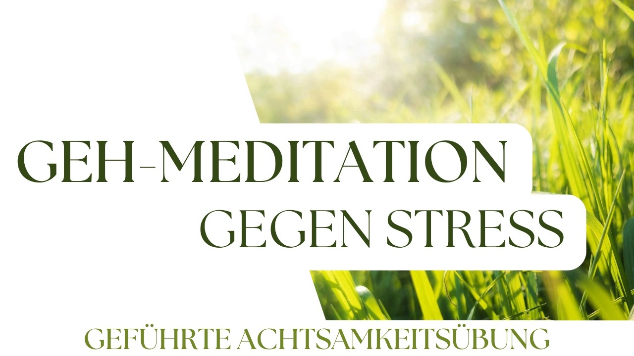 Achtsam gehen & Stress loslassen – Geführte Geh-Meditation für den Alltag