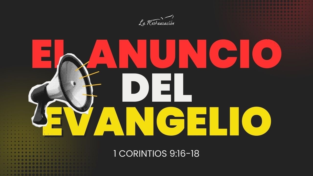EL ANUNCIO DEL EVANGELIO I 1 Corintios 9:16-18 I Miércoles 4/03/2026 I La Restauración TV