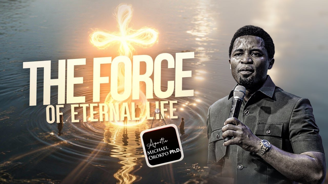 THE FORCE OF ETERNAL LIFE || 5.10.2025 || APOSTLE MICHAEL OROKPO Ph.D