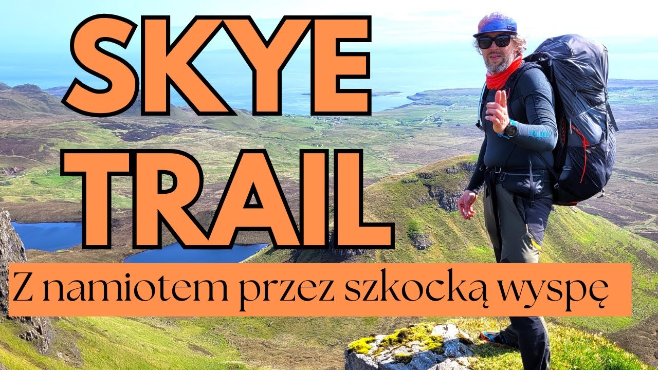 SKYE TRAIL - 128km z namiotem przez zjawiskową szkocką wyspę