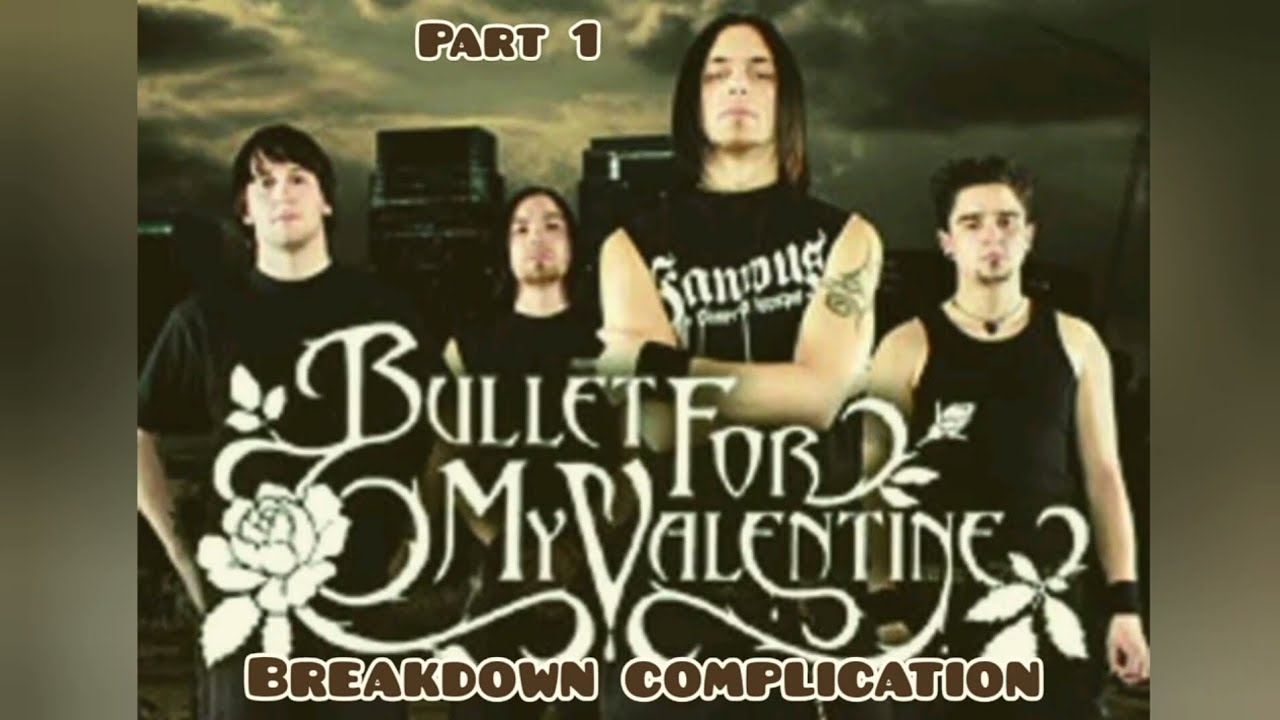 Bullet for my valentine breakdown complication part 1.