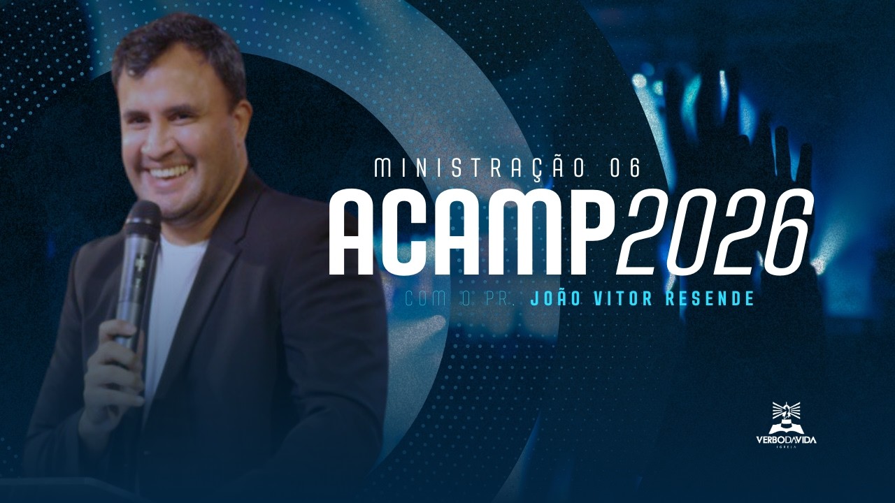 6ª MINISTRAÇÃO ACAMP ALDEOTA - Com o Pr. João Vitor Resende