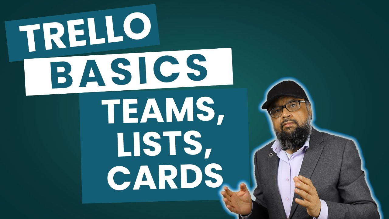 Trello Basic Building Blocks: Teams Boards Lists and Cards
