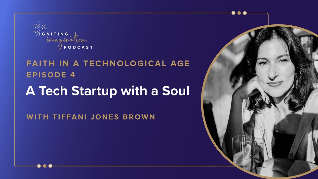 A Tech Startup with a Soul with Tiffani Jones Brown #IgnitingImagination #TechAndSpirit