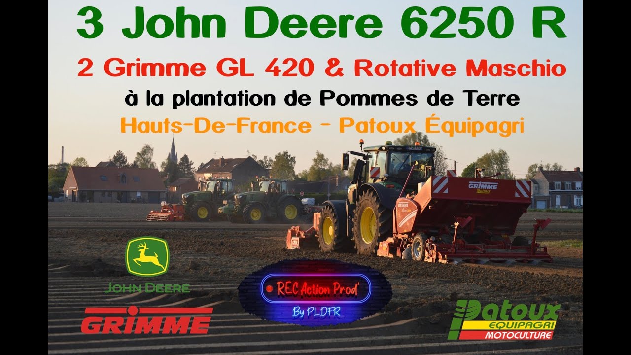 [Plantation🥔] - JOHN DEERE (3x 6250R) - GRIMME (2x GL420) - Patoux &Eacute;quipagri - France 🇫🇷🥔