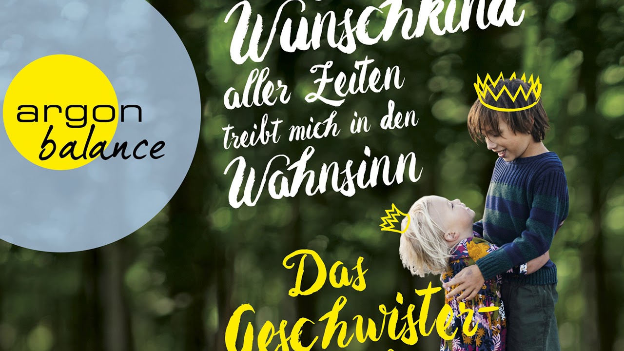 Graf, Seide - Das gewünschteste Wunschkind (...) treibt mich in den Wahnsinn - Das Geschwisterbuch