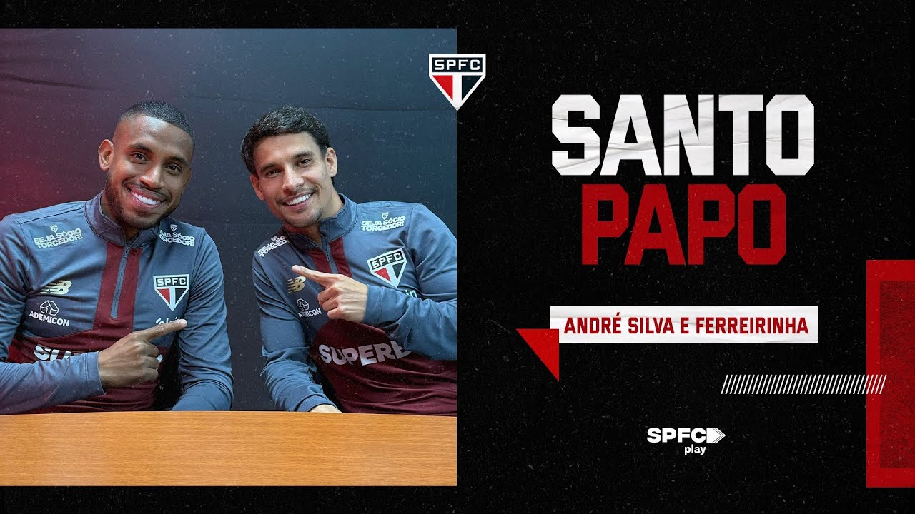 SANTO PAPO - EP. 18 - ANDR&Eacute; SILVA E FERREIRA | SPFC PLAY