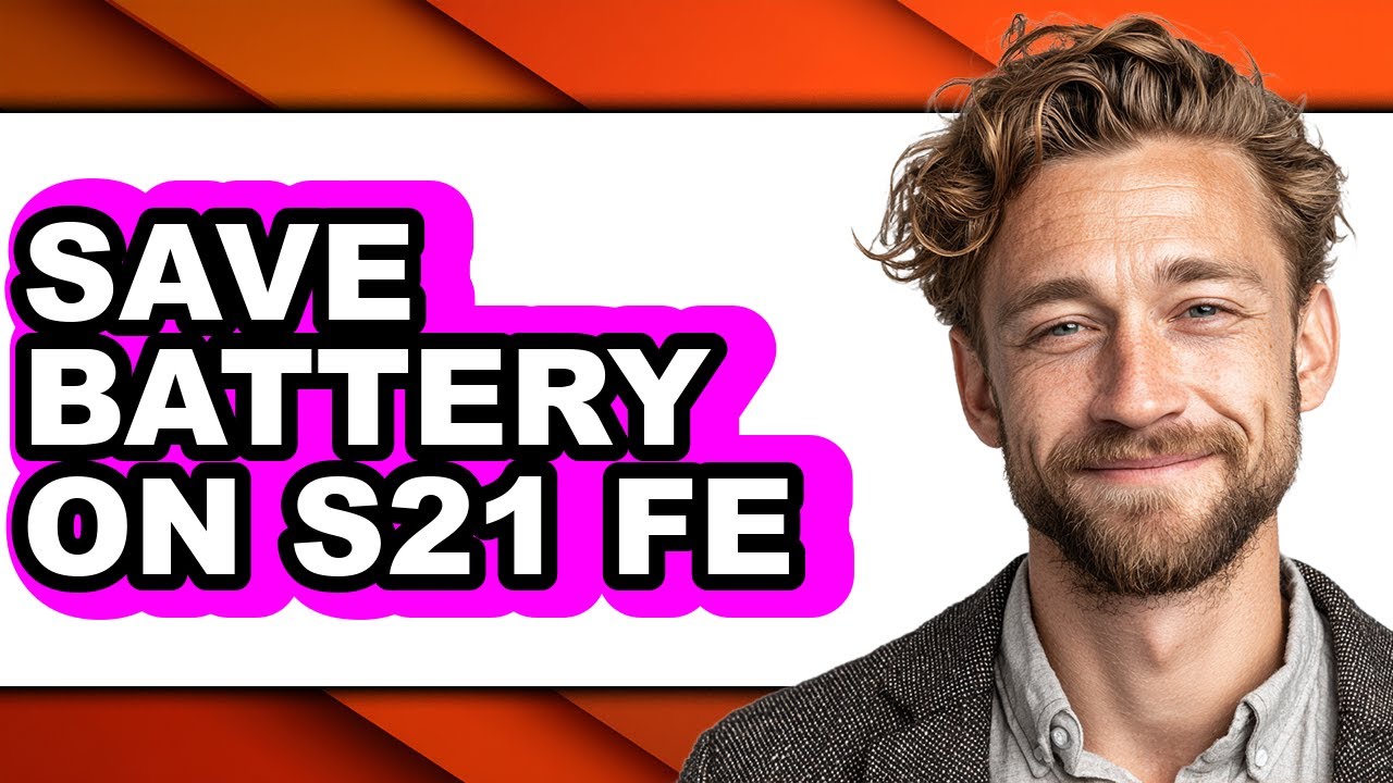 How to Save Battery on S21 Fe (easy Method)