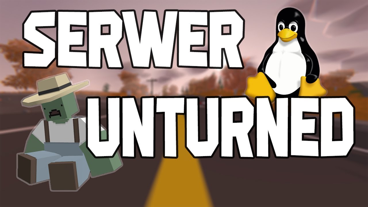 Jak zrobić serwer do Unturned na VPS (Ubuntu)
