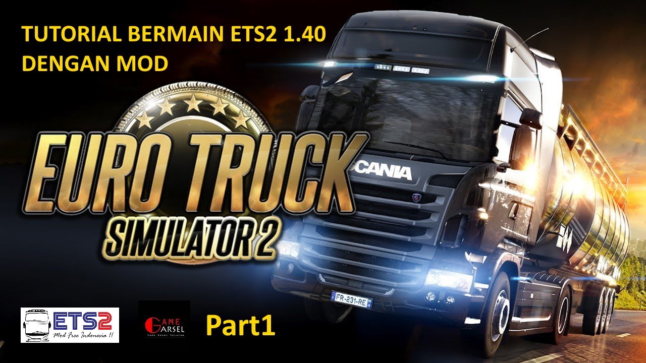 TUTORIAL BERMAIN ETS2 1.40 PART1 | ETS2 GAMEPLAY #1