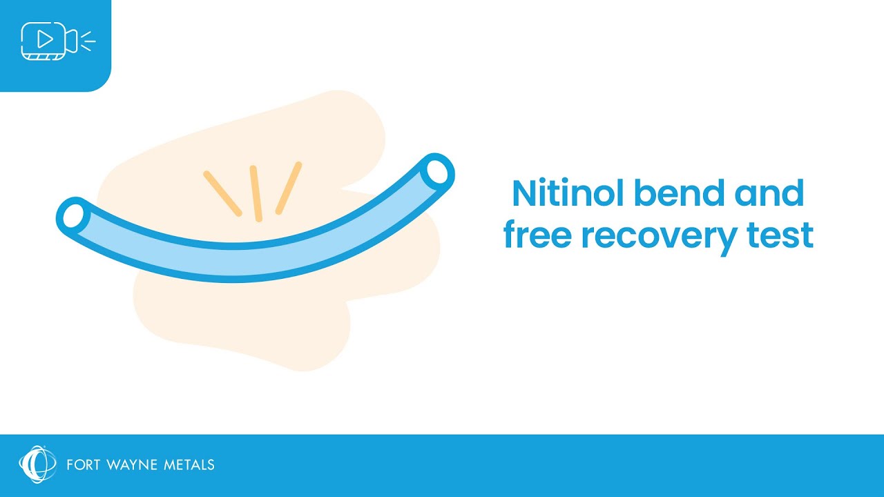 Nitinol Bend and Free Recovery Testing: Fort Wayne Metals' Manual Method