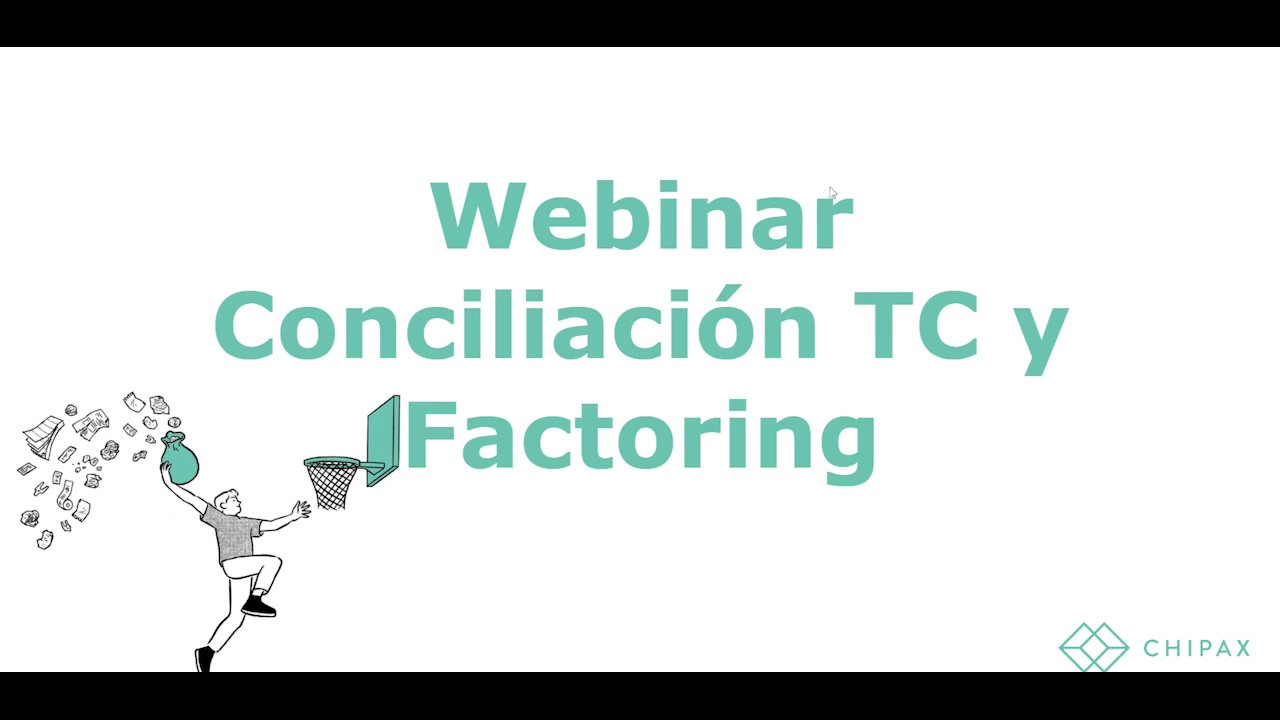 Webinar conciliación de Tarjeta de Crédito y Factoring en Chipax ✍💳