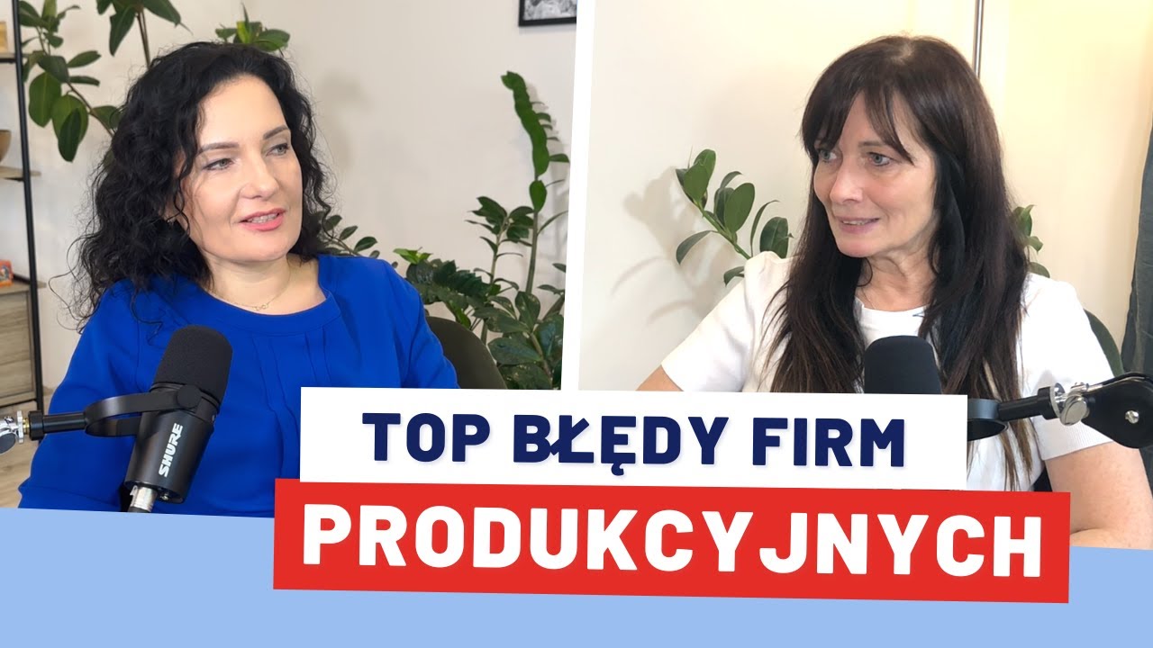 Lean Manufacturing i Nie Tylko – Błędy Polskich Firm Produkcyjnych [Rozmowa z Ekspertem]