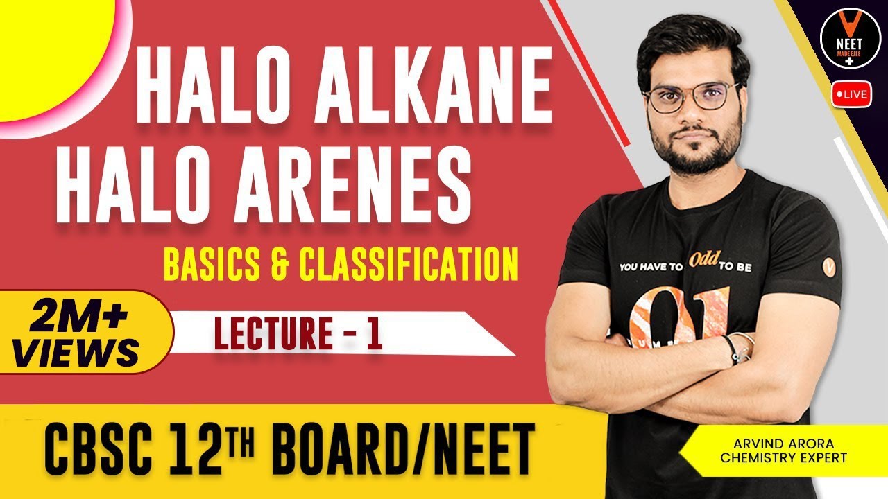 Haloalkanes and Haloarenes Class 12 | Basics & Classification L-1 | NEET Exam | Arvind Sir