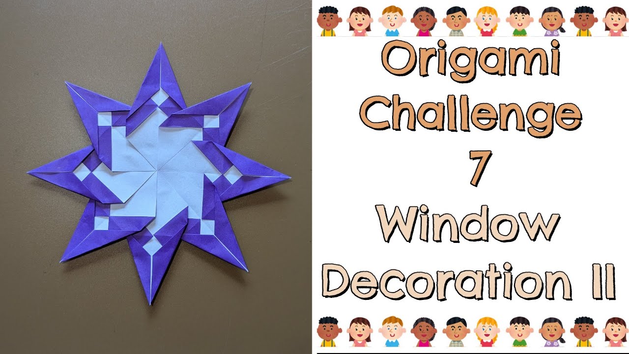 【Summer 2025 Origami Challenge 7】Window Decoration II