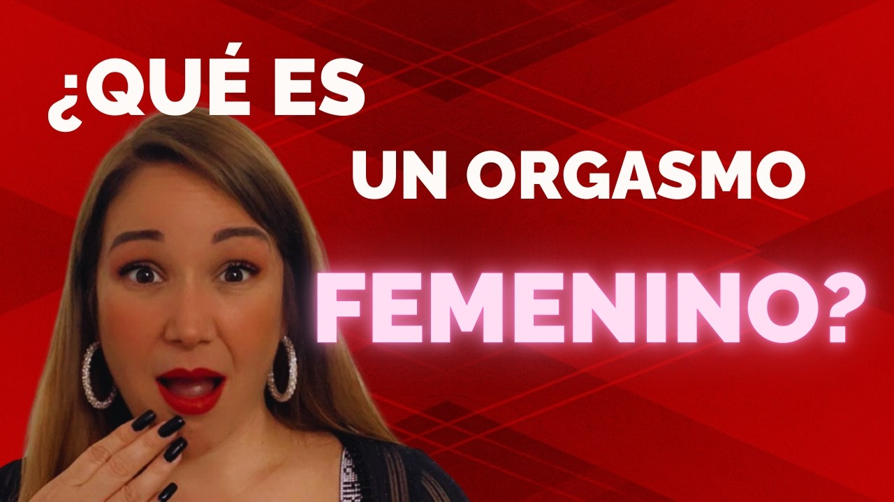 C&Oacute;MO CONSEGUIR UN &Oacute;RGASMO FEMENINO