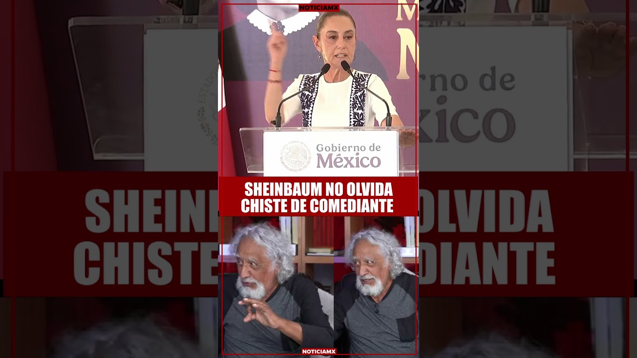 Sheinbaum no olvida chiste de comediante
