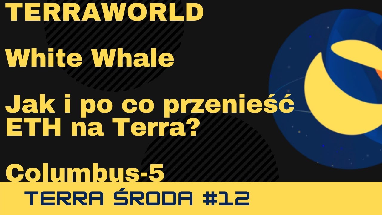 Terra Środa #12: Byczy scenariusz dla LUNA! Wchodzi Columbus-5 oraz bETH w Anchorze! TerraWorld?