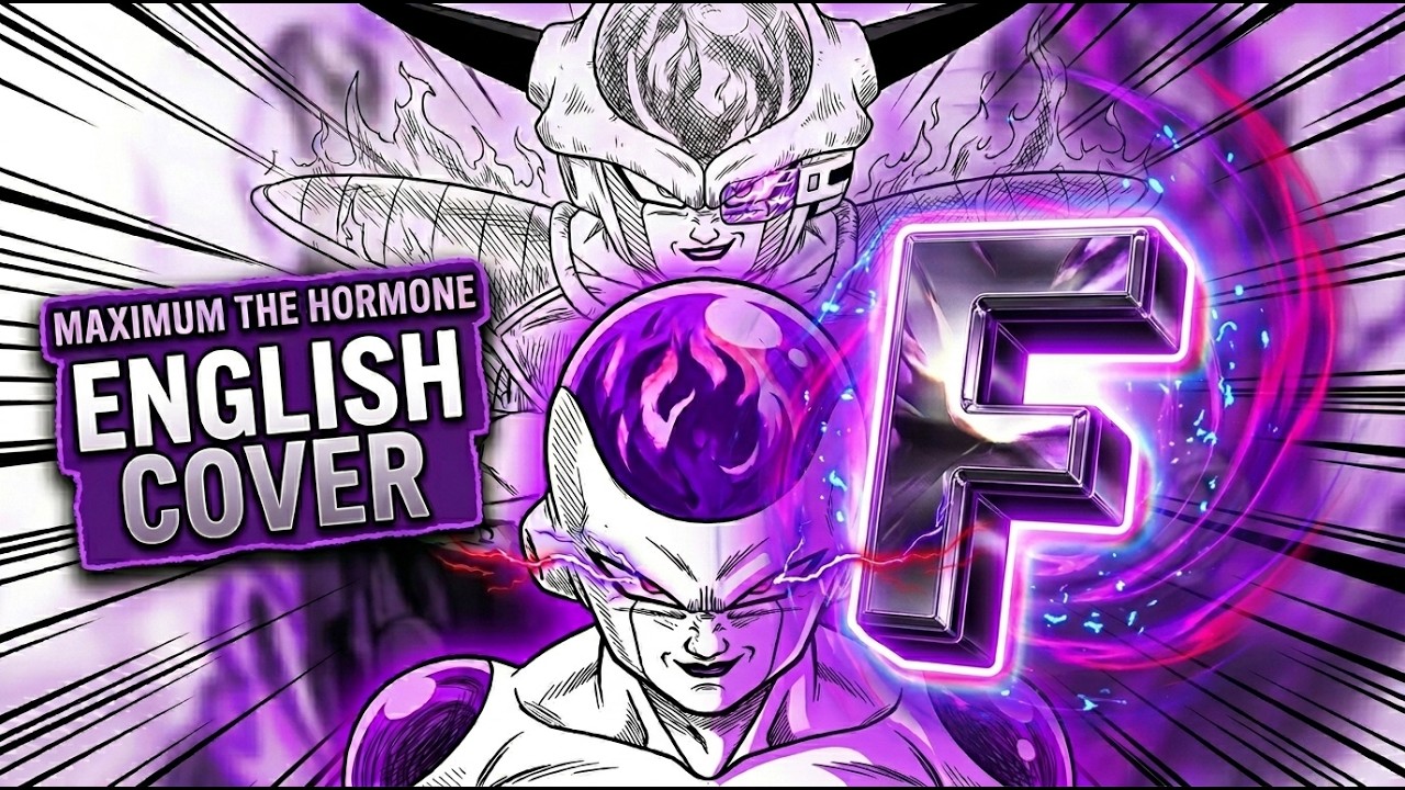 Maximum the Hormone -「F」(The Frieza Song) | ENGLISH COVER by WL