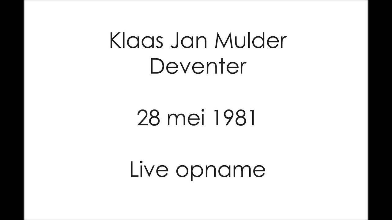 Klaas Jan Mulder Deventer 28 mei 1981