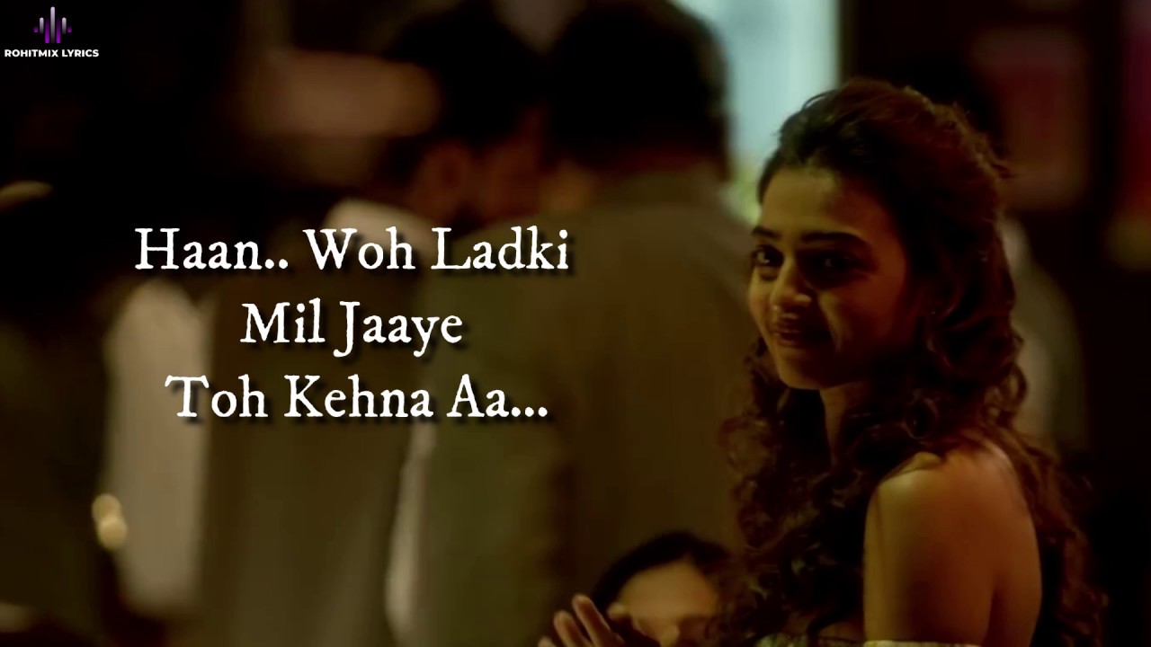 Woh Ladki (LYRICS) - AndhaDhun | Arijit Singh | Ayushmann Khurrana | Radhika | Amit Trivedi