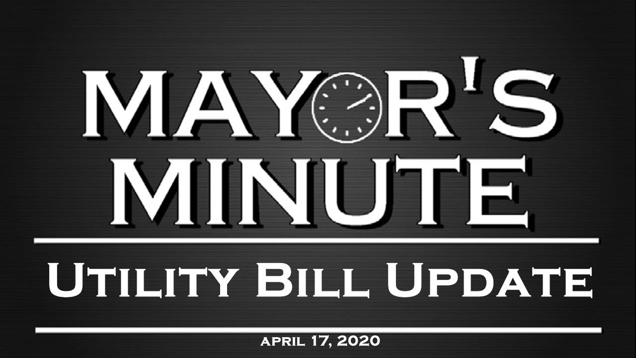 Mayor's Minute S1E6: Utility Bill Update